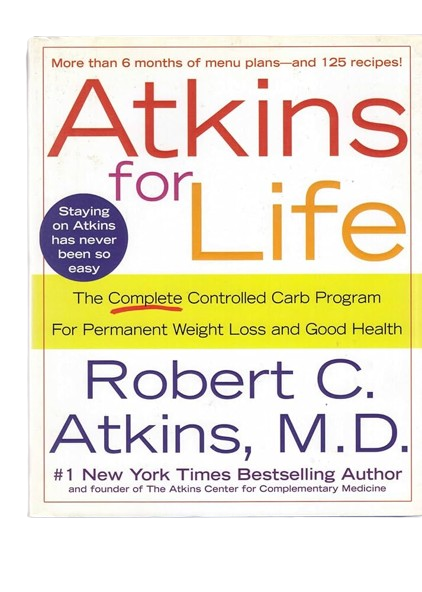 Atkins for Life : The Complete Controlled Carb Program for Permanent Weight Loss