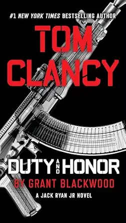 Tom Clancy Duty and Honor (A Jack Ryan Jr. Novel) By Grant Blackwood