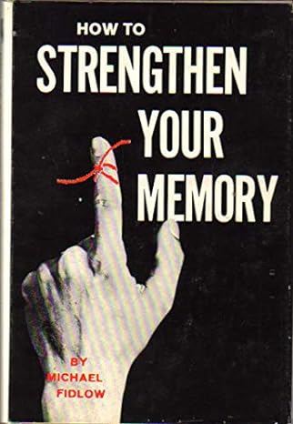 How to Strengthen your Memory