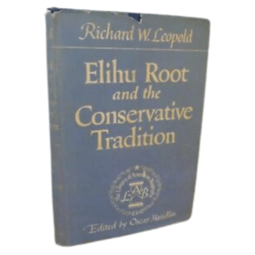 Elihu Root and the Conservative Tradition