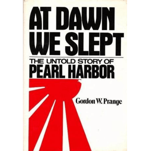 At Dawn We Slept : Untold Story of Pearl Harbor