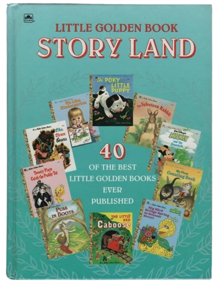 Little Golden Book Storyland: 40 Of the Best Little Golden Books Ever Published