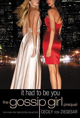 Gossip Girl #0.5: It Had to be You