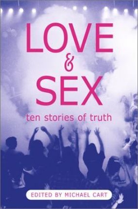 Love and Sex : Ten Stories of Truth