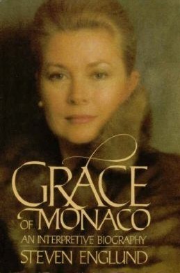 Grace of Monaco : An Interpretive Biography