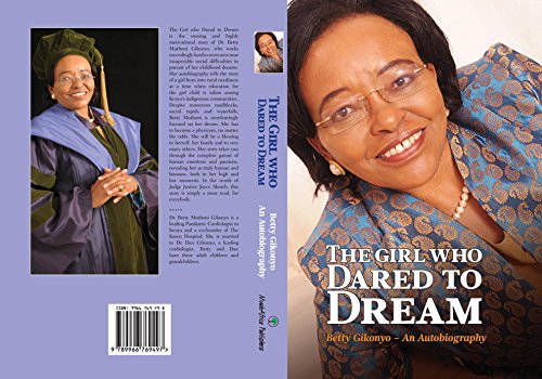 The Girl who Dared to Dream: An Autobiography by Betty Muthoni Gikonyo