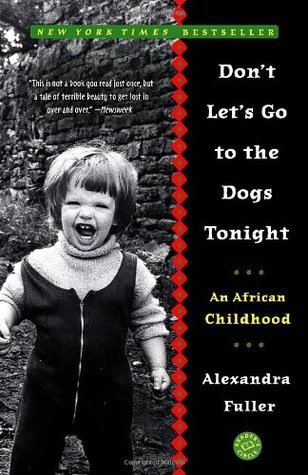 Don't Let's Go to the Dogs Tonight : An African Childhood