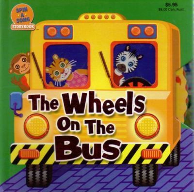 The Wheels on the Bus (Spin-a-Song Storybook) Board Book