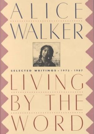 Living by the Word : Selected Writings, 1973-1987
