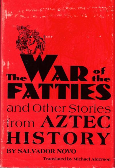 The War of the Fatties and Other Stories from Aztec History