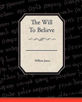 The Will to Believe book by William James