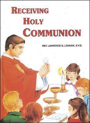 Receiving Holy Communion : How to Make a Good Communion