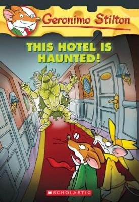 Geronimo Stilton #50: This Hotel Is Haunted! book by Geronimo Stilton