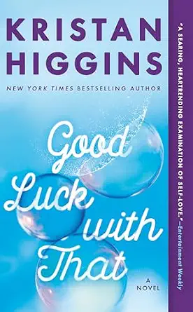 Good Luck with That Book By Kristan Higgins