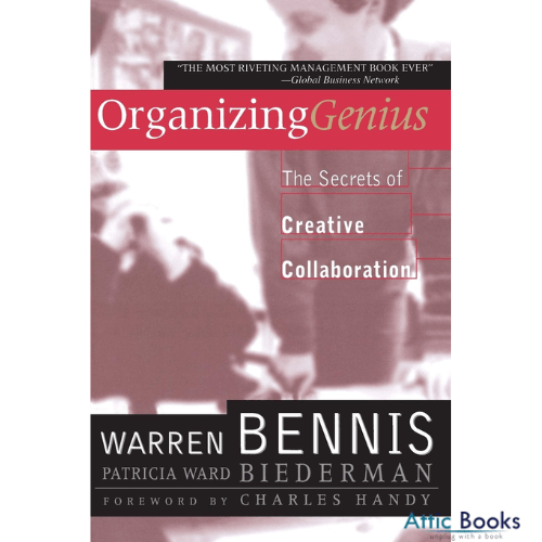 Organizing Genius : The Secrets of Creative Collaboration
