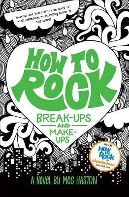 How to Rock Break-Ups and Make-Ups book by Meg Haston