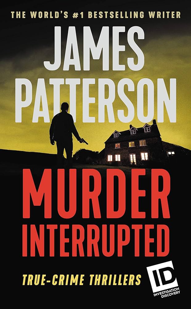 Murder, Interrupted book by James Patterson