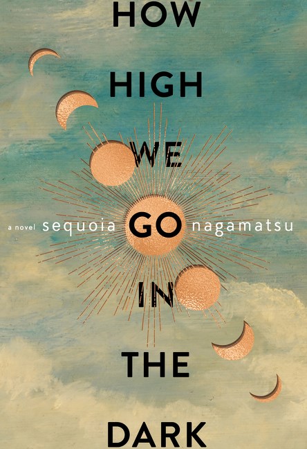 How High We Go in the Dark book by Sequoia Nagamatsu