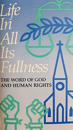 Life in All Its Fullness: The Word of God and Human Rights
