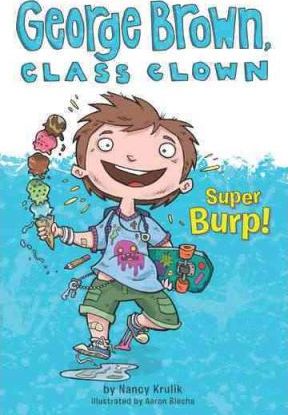 George Brown, Class Clown #1: Super Burp!