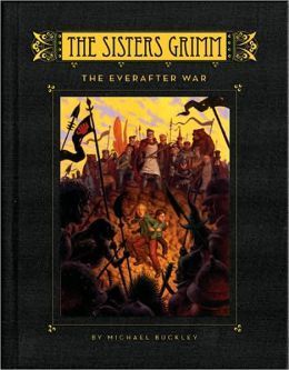 The Sisters Grimm #7: The Everafter War book by Michael Buckley
