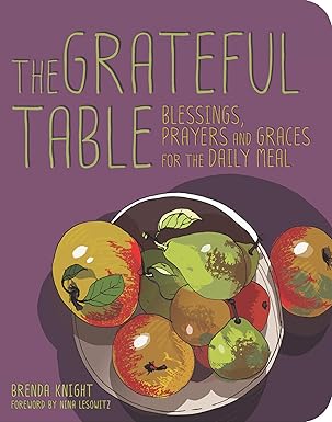 Grateful Table: Blessings, Prayers and Graces book by Brenda Knight