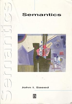 Semantics (Introducing Linguistics) book by by John I. Saeed
