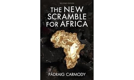The New Scramble for Africa book by Padraig R. Carmody