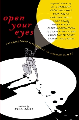 Open Your Eyes: Extraordinary Experiences in Faraway Places book by Jill Davis