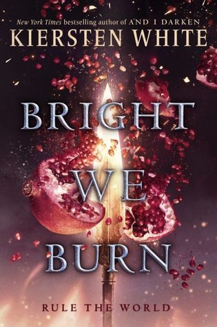 Bright We Burn book by Kiersten White