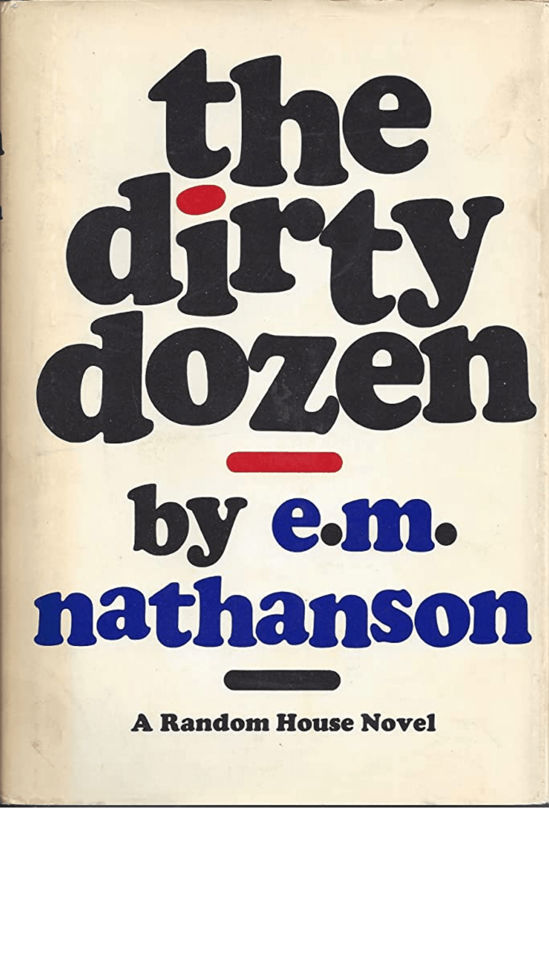 The Dirty Dozen by E.M. Nathanson