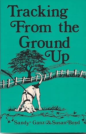 Tracking From the Ground Up book by Sandy Ganz