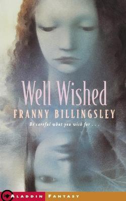 Well Wished by Franny Billingsley