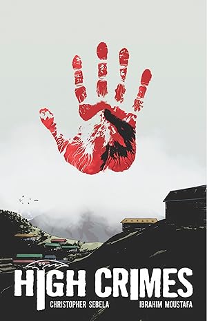 High Crimes book by Christopher Sebela