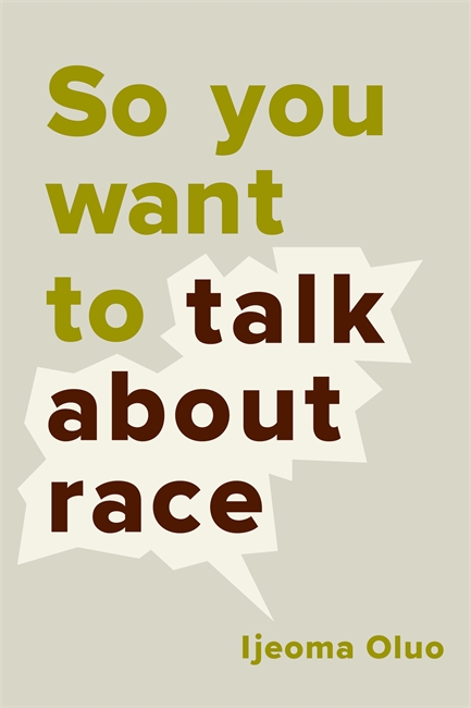 So You Want to Talk About Race book by Ijeoma Oluo