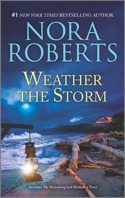 Weather the Storm: The Welcoming / Without a Trace book by Nora Roberts