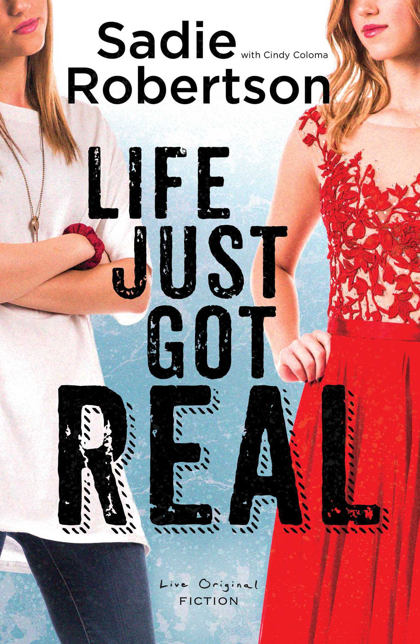Life Just Got Real book by Sadie Robertson