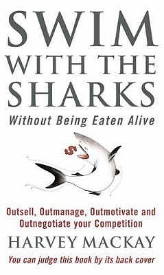 Swim with the Sharks Without Being Eaten Alive book by Harvey Mackay