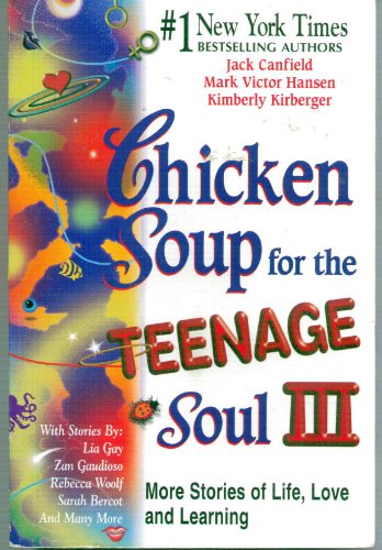 Chicken Soup for the Teenage Soul III Book by Jack Canfield