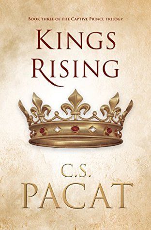 Captive Prince #3: Kings Rising book by C.S. Pacat