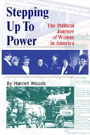 Stepping Up To Power: The Political Journey Of Women In America