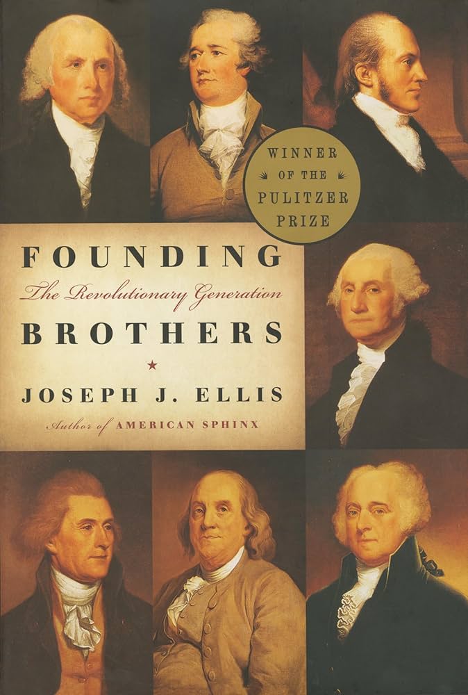 Founding Brothers : The Revolutionary Generation