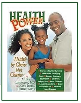 Health Power: Health By Choice Not Chance Aileen Ludington
