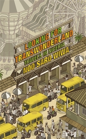 Looking for Transwonderland: Travels in Nigeria book by Noo Saro-Wiwa