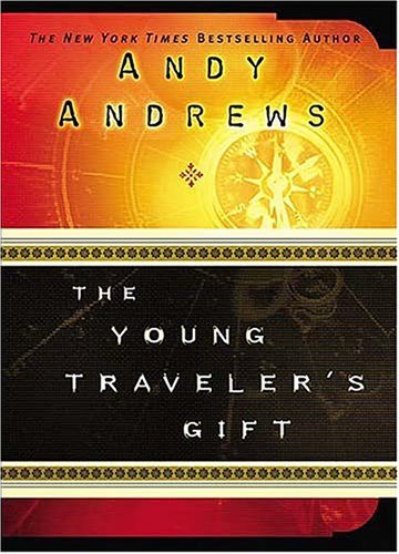 The Young Traveler's Gift book by Andy Andrews