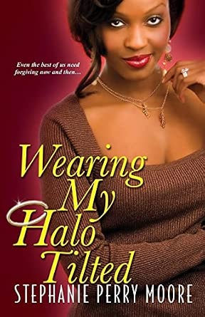 Wearing My Halo Tilted Book By Stephanie Perry Moore