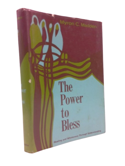 The Power to Bless book by Myron C. Madden