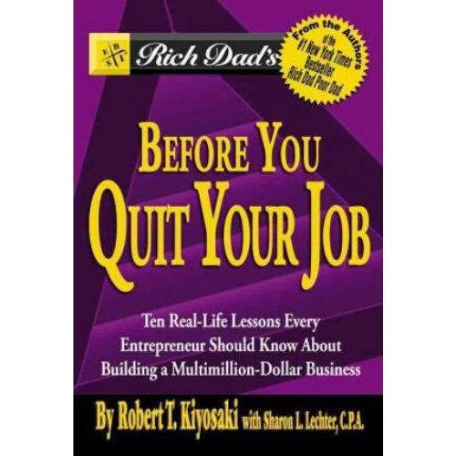 Rich Dad's Before You Quit Your Job