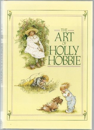 The Art of Holly Hobbie book By Holly Hobbie