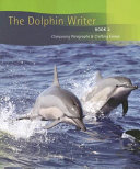Dolphin Writer: Composing Paragraphs and Crafting Essays, Book 2